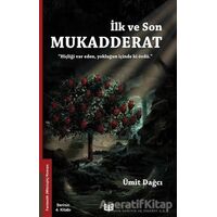 İlk ve Son Mukadderat - Ümit Dağcı - Vaveyla Yayıncılık