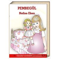 Pembegül - Nefise Eken - Özlem Yayınevi