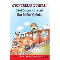 Oyuncaklar Dünyası Okul Öncesi 1. Sınıf - Nur Melek Çelebi - Özlem Yayınevi