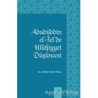 Adudüddin el-Icide Ulühiyyet Düşüncesi - Mehmet Fadıl Ünsal - Fecr Yayınları