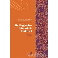Hz. Peygamber Döneminde Uluhiyyet - Fikrullah Çakmak - Fecr Yayınları
