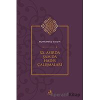 XX. Asırda Şamda Hadis Çalışmaları - Muhammed Sıddık - Fecr Yayınları
