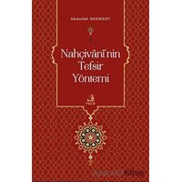 Nahçivaninin Tefsir Yöntemi - Abdullah Sadıksoy - Fecr Yayınları