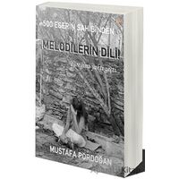 500 Eserin Sahibinden Melodilerin Dili - Mustafa Pordoğan - Cinius Yayınları