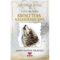 Göktürkler Destanı 2: Kutlu Bir Tarih - Birinci Türk Kağanlığının Sonu