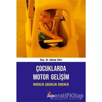 Çocuklarda Motor Gelişim - Güneş Salı - Kriter Yayınları