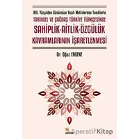 XIII. Yüzyıldan Günümüze Yazılı Metinlerden Tanıklarla Tarihsel ve Çağdaş Türkiye Türkçesinde Sahipl