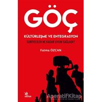 Göç, Kültürleşme ve Entegrasyon Suriyeliler Ne Kadar Uyum Sağladı? - Fatma Özcan - Kriter Yayınları