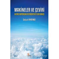 Makineler ve Çeviri: Alpac Raporuna Retrospektif Bir Bakış - Selçuk Eryatmaz - Kriter Yayınları