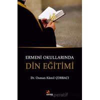 Ermeni Okullarında Din Eğitimi - Osman Kamil Çorbacı - Kriter Yayınları