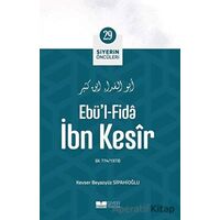 Ebül - Fida İbn Kesir - Siyerin Öncüleri 29 - Kevser Beyazyüz Sipahioğlu - Siyer Yayınları