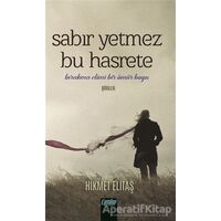 Sabır Yetmez Bu Hasrete - Hikmet Elitaş - Çimke Yayınevi