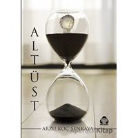 Altüst - Arzu Koç Şenkaya - Alan Yayıncılık