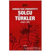 Osmanlıdan Cumhuriyete Solcu Türkler - Ahmet Hür - Puslu Yayıncılık
