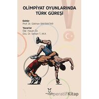 Olimpiyat Oyunlarında Türk Güreşi - Hasan Öz - Akademisyen Kitabevi