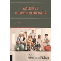 Yaşlılık ve Terapatik Rekreasyon - Tuba Sevil - Akademisyen Kitabevi