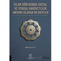 İslam Dünyasında Sosyal ve Siyasal Hareketlilik Unsuru Olarak Mezhepler