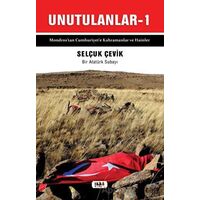 Unutulanlar 1 - Selçuk Çevik - Tilki Kitap