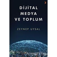 Dijital Medya ve Toplum - Zeynep Uysal - Cinius Yayınları