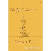 Varlığın Sorunu - Senagül - Cinius Yayınları