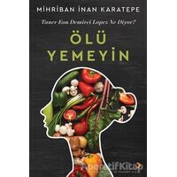 Ölü Yemeyin - Mihriban İnan Karatepe - Cinius Yayınları