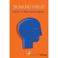 Espriler ve Bilinç Dışı ile İlişkileri - Sigmund Freud - Olimpos Yayınları