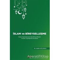 İslam ve Bireyselleşme - Sadık Ağçoban - Astana Yayınları