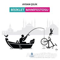 Bisiklet Manifestosu - Aydan Çelik - İBB Yayınları