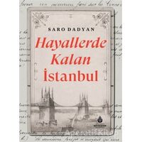 Hayallerde Kalan İstanbul - Saro Dadyan - İBB Yayınları