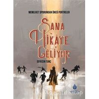 Sana Hikaye Geliyor - Sevecen Tunç - İBB Yayınları