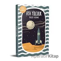 Aya Yolculuk - Jules Verne - Mavi Nefes Yayınları