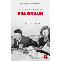 Hitlerin Karısı Eva Braun - Meliha Kallimci - Mavi Nefes Yayınları
