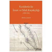 Kızıldeniz’de İnsan ve Silah Kaçakçılığı 1890 - 1910 - Sinan Çakar - Kitabevi Yayınları