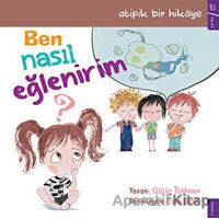 Ben Nasıl Eğlenirim? - Gülüş Türkmen - Sola Kidz