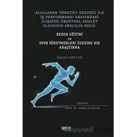 Algılanan Yönetici Desteği İle İş Performansı Arasındaki İlişkide Örgütsel Adalet Algısının Aracılık