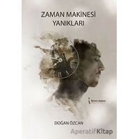 Zaman Makinesi Yanıkları - Doğan Özcan - İkinci Adam Yayınları