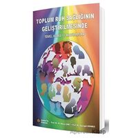 Toplum Ruh Sağlığının Geliştirilmesinde Temel Konu ve Kavramlar - Olcay Çam - İstanbul Tıp Kitabevi
