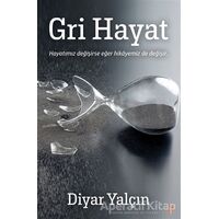 Gri Hayat - Diyar Yalçın - Cinius Yayınları