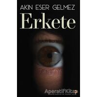 Erkete - Akın Eser Gelmez - Cinius Yayınları
