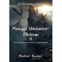 Kayıp Yıldızlar Atlası 2 - Griffonatarasların Yükselişi - Mahir Sular - Cinius Yayınları