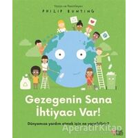 Gezegenin Sana İhtiyacı Var! - Philip Bunting - Masalperest