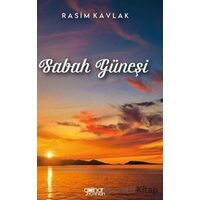 Sabah Güneşi - Rasim Kavlak - Gülnar Yayınları