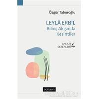 Leyla Erbil - Bilinç Akışında Kesintiler - Özgür Taburoğlu - Doğu Batı Yayınları