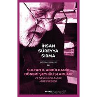 Sultan II. Abdülhamid Dönemi Şeyhülislamları ve Şeyhülislamlık Müessesesi