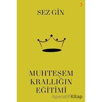 Muhteşem Krallığın Eğitimi - Sezgin - Cinius Yayınları