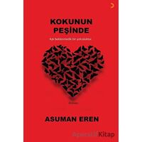 Kokunun Peşinde - Asuman Eren - Cinius Yayınları