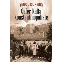 Cafer Kalfa Konstantinopoliste - Şenol Durmuş - Cinius Yayınları