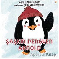 Şaşkın Penguen Arnold - İrem Yener - Cinius Yayınları