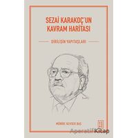 Sezai Karakoçun Kavram Haritası - Münire Kevser Baş - Ketebe Yayınları