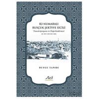 R3 Numaralı Rusçuk Şer’iyye Sicili - Duygu Tanıdı - Aktif Yayınevi